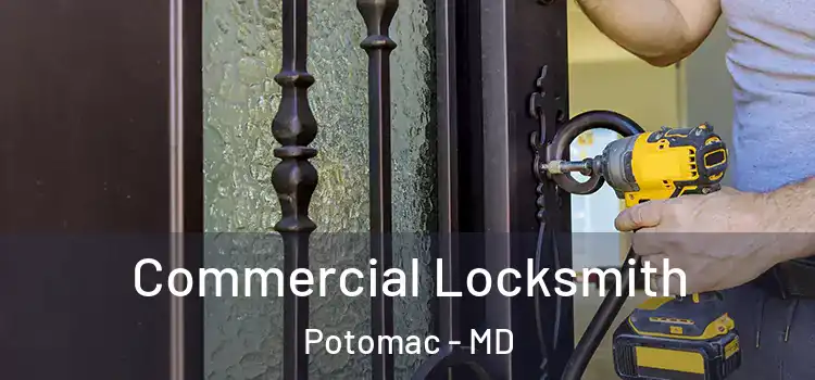  Commercial Locksmith Potomac - MD