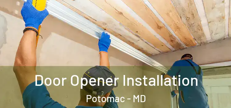  Door Opener Installation Potomac - MD