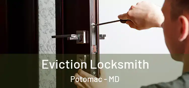  Eviction Locksmith Potomac - MD