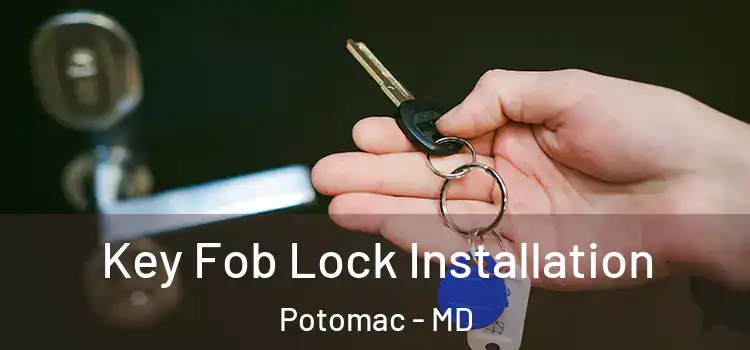  Key Fob Lock Installation Potomac - MD