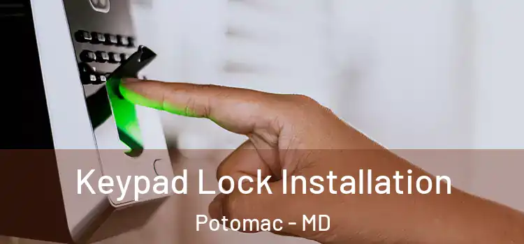  Keypad Lock Installation Potomac - MD