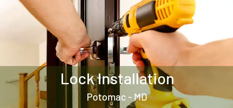  Lock Installation Potomac - MD