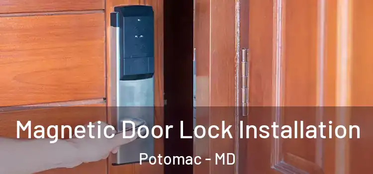  Magnetic Door Lock Installation Potomac - MD