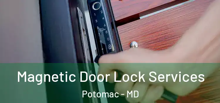  Magnetic Door Lock Services Potomac - MD