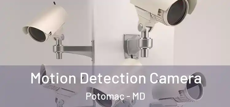  Motion Detection Camera Potomac - MD